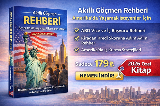 2026 Akıllı Göçmenlerin Amerika Birleşik Devletleri'nde Başarılı Olma Rehberi (2026 Baskısı-  Türkçe)- dijital ürünler